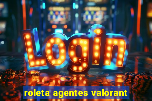 roleta agentes valorant